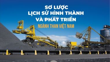 Sơ lược lịch sử hình thành và phát triển ngành than Việt Nam